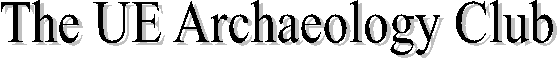 The UE Archaeology Club